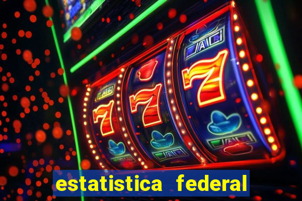 estatistica federal jogo do bicho